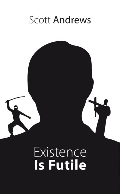 Scott Andrews - Existence Is Futile, E-bok