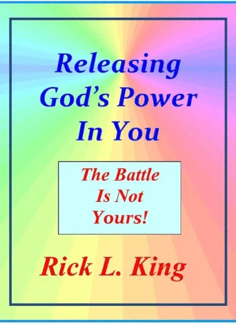 Rick King - Releasing God's Power in You! - The Battle is not Yours!, E-bok. Tillgänglighet: Lägg i varukorg