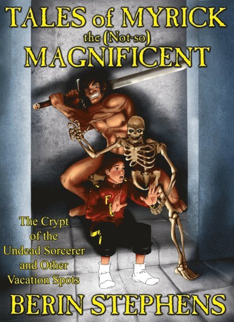 Berin Stephens - Crypt of the Undead Sorcerer  and Other Vacation Spots, E-bok