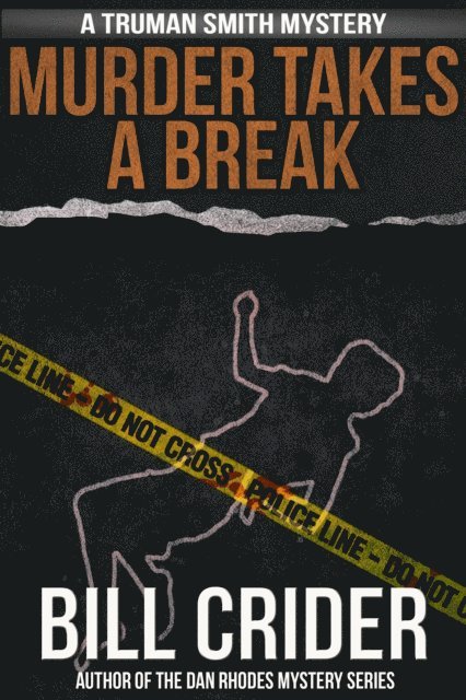 Bill Crider - Murder Takes a Break - A Truman Smith Mystery, E-bok