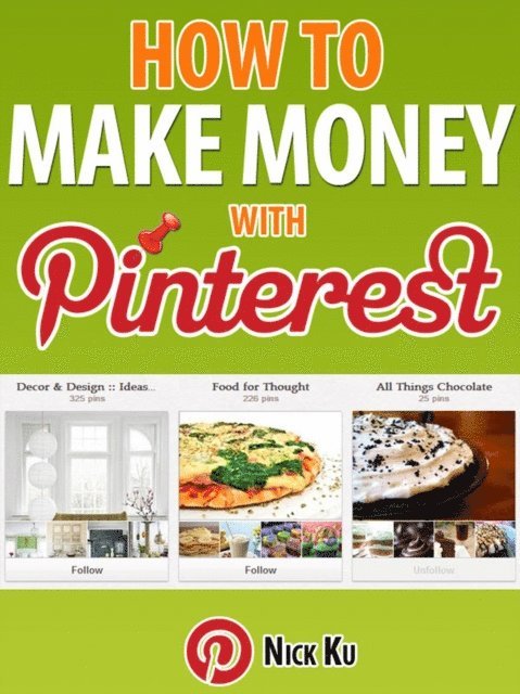 Nicholas Pang - How To Make Money With Pinterest, E-bok