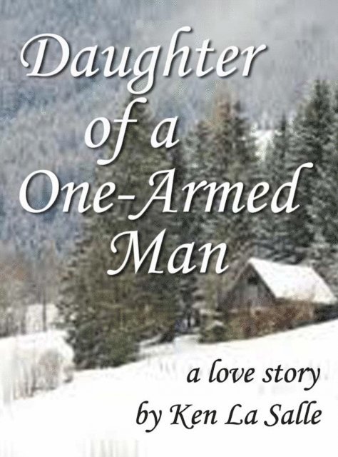 Ken La Salle - Daughter of a One-Armed Man, E-bok