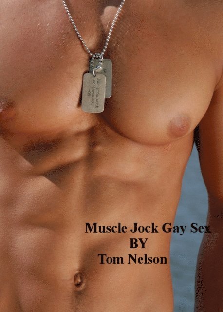 Tom Nelson - Muscle Jock Gay Sex, E-bok