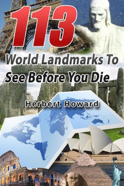 Herbert Howard - 113 World Landmarks To See Before You Die, E-bok. Tillgänglighet: Lägg i varukorg