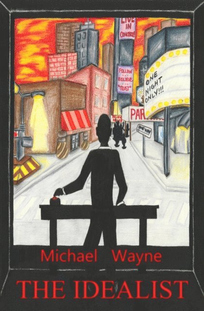 Michael Wayne - Idealist, E-bok