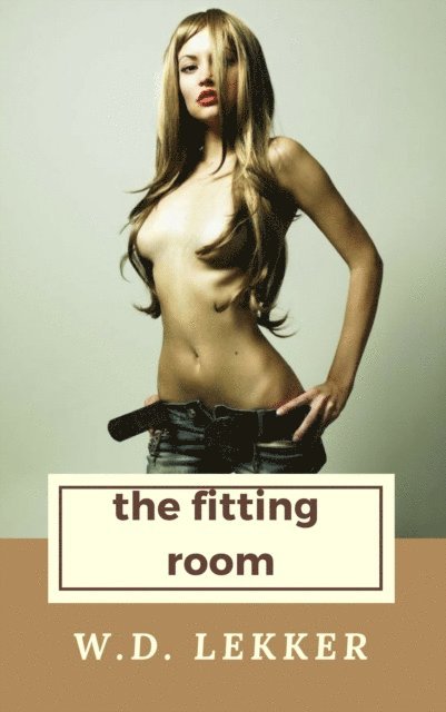 W.D. Lekker - Fitting Room, E-bok. Tillgänglighet: Lägg i varukorg