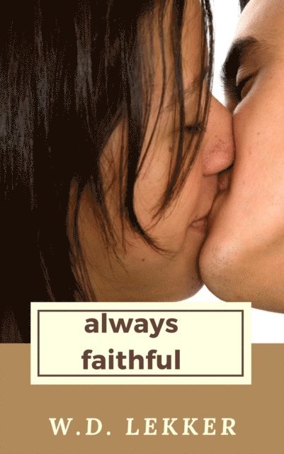 W.D. Lekker - Always Faithful, E-bok. Tillgänglighet: Lägg i varukorg