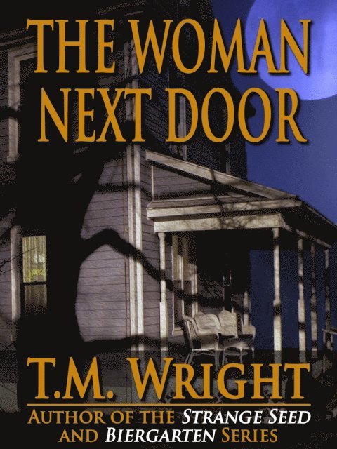 T. M. Wright - Woman Next Door, E-bok
