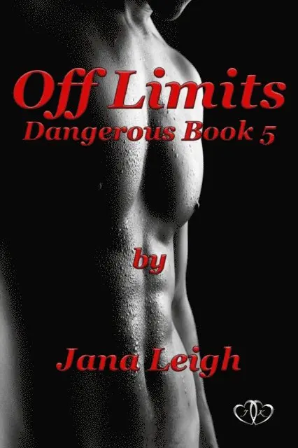 Jana Leigh - Dangerous Series: Off Limits, E-bok. Tillgänglighet: Lägg i varukorg