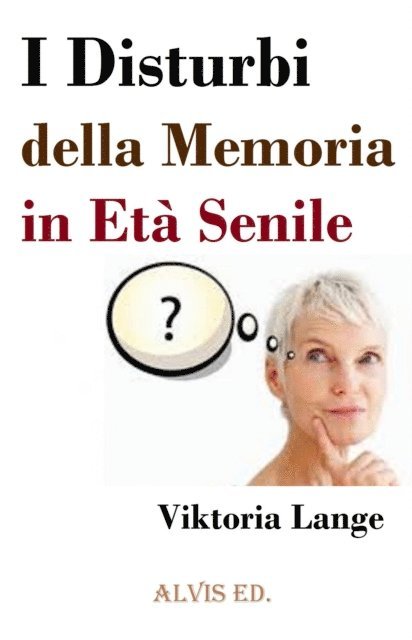 Viktoria Lange - I Disturbi della Memoria in Eta Senile, E-bok. Tillgänglighet: Lägg i varukorg