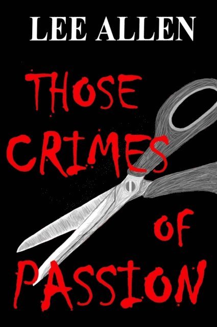 Lee Allen - Those Crimes of Passion, E-bok