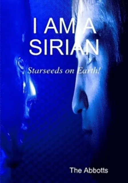 I Am a Sirian - Starseeds on Earth!