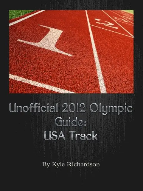 Unofficial 2012 Olympic Guides: USA Track