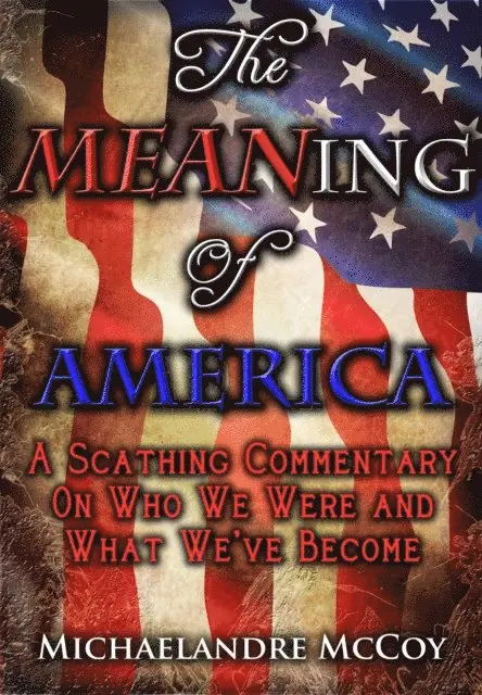 Michaelandre McCoy - MEANing of America, E-bok. Tillgänglighet: Lägg i varukorg