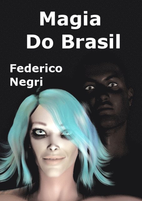 Federico Negri - Magia Do Brasil, E-bok