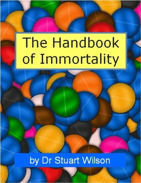 Stuart Wilson - Handbook of Immortality, E-bok