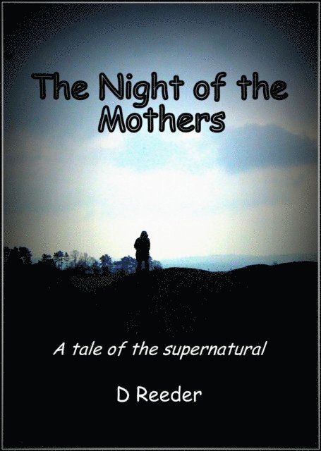 D Reeder - Night of the Mothers, E-bok