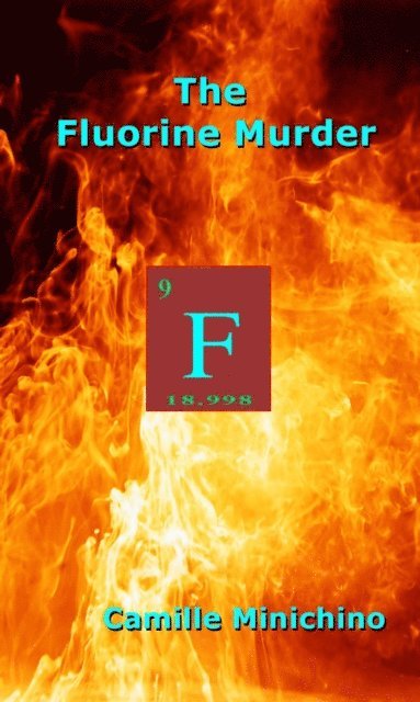 Camille Minichino - Fluorine Murder, E-bok