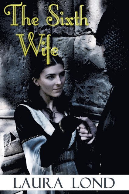 Laura Lond - Sixth Wife (A Novella), E-bok
