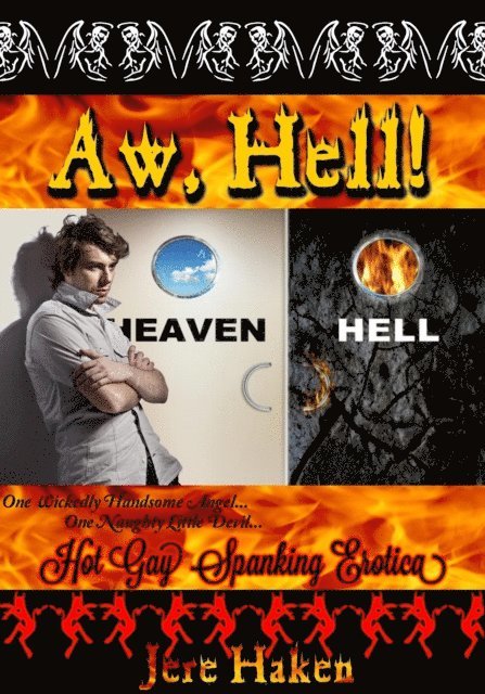 Jere Haken - Aw, Hell! Hot Gay Spanking Erotica, E-bok