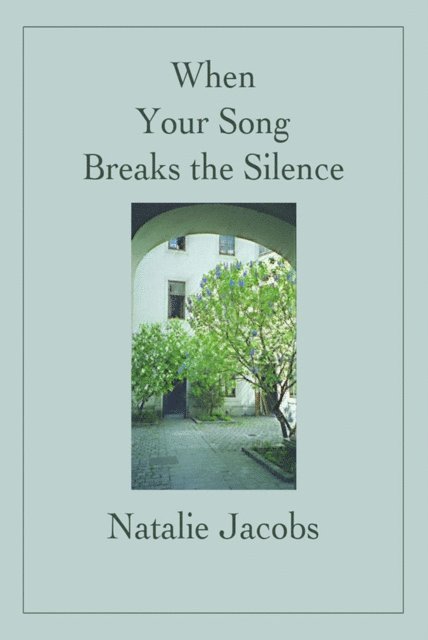 Natalie Jacobs - When Your Song Breaks the Silence, E-bok
