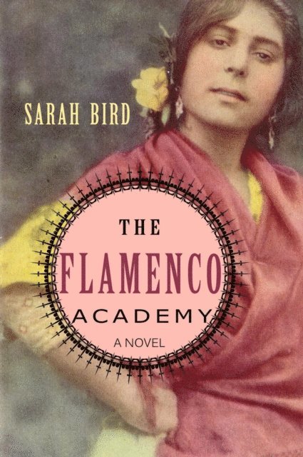 Sarah Bird - &quote;The Flamenco Academy&quote;, E-bok