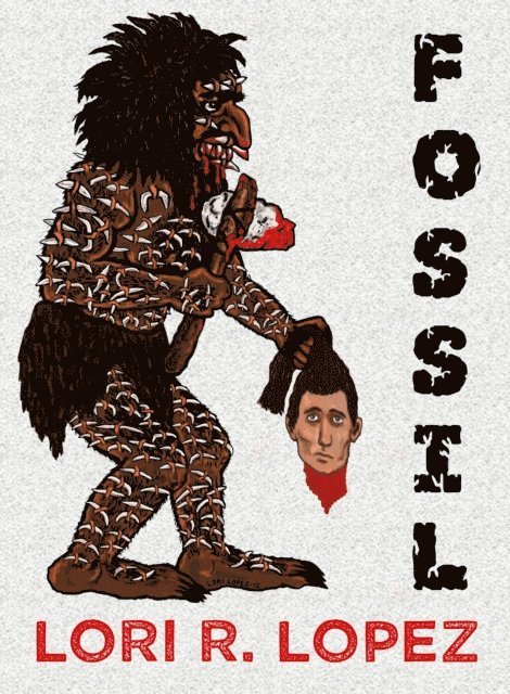 Lori R. Lopez - Fossil, E-bok