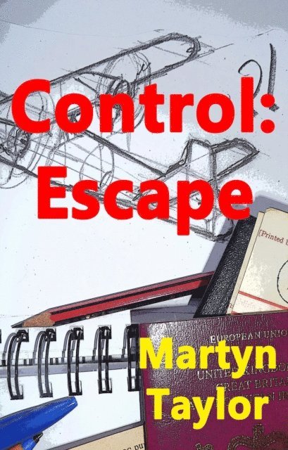 Martyn Taylor - Control:Escape, E-bok