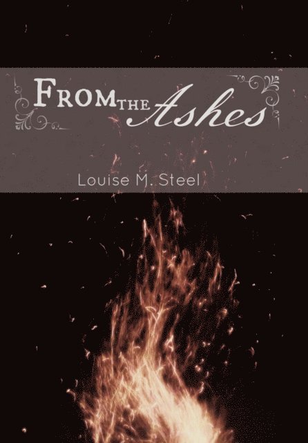 Louise Steel - From the Ashes, E-bok