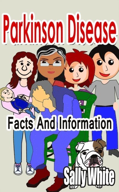 Sally White - Parkinson Disease - Facts And Information, E-bok