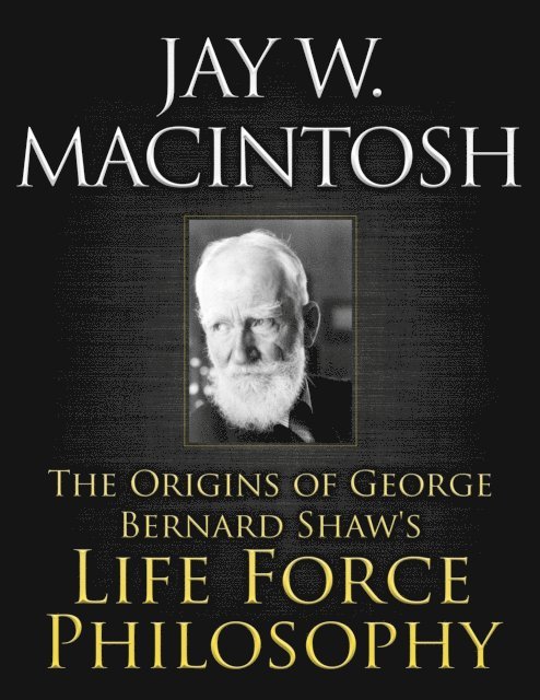 Jay W. MacIntosh - Origins of George Bernard Shaw's Life Force Philosophy, E-bok. Tillgänglighet: Lägg i varukorg
