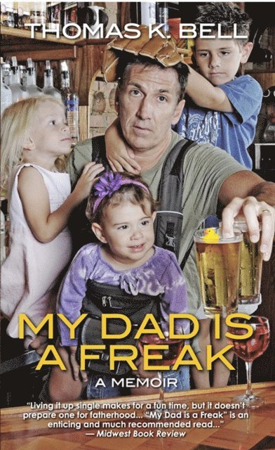 Thomas Bell - My Dad Is A Freak, E-bok