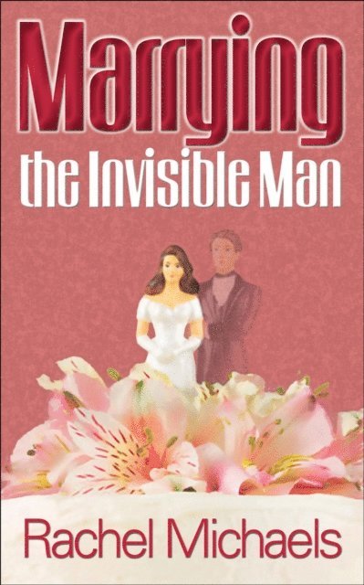 Elizabeth Avery - Marrying the Invisible Man, E-bok