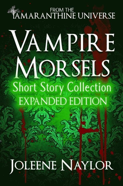 Joleene Naylor - Vampire Morsels: Short Story Collection, E-bok