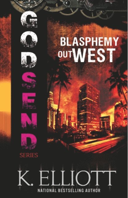 K Elliott - Godsend 5: Blasphemy Out West, E-bok