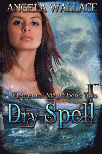 Angela Wallace - Dry Spell (Elemental Magic #2), E-bok. Tillgänglighet: Lägg i varukorg