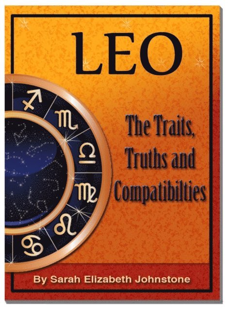 Sarah Johnstone - Leo - Leo Star Sign Traits, Truths and Love Compatibility, E-bok. Tillgänglighet: Lägg i varukorg