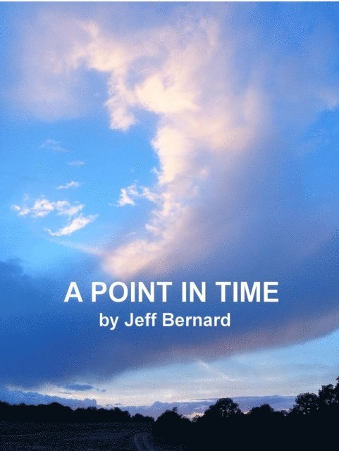 Jeff Bernard - Point in Time, E-bok