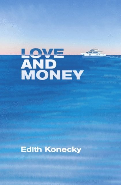 Edith Konecky - Love and Money, E-bok