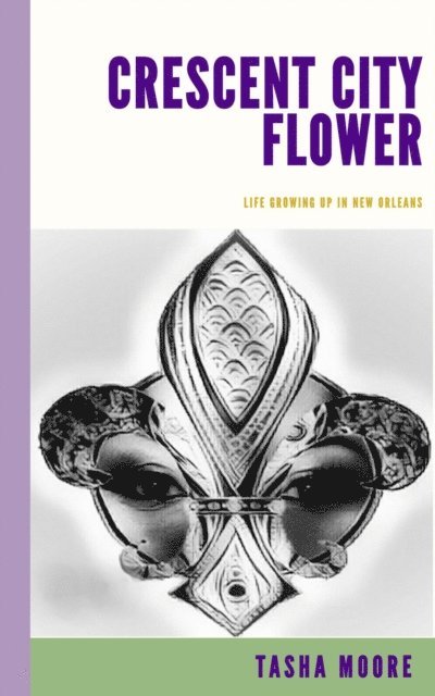Tasha Moore - Crescent City Flower, E-bok