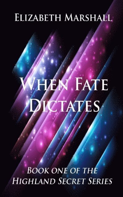 Elizabeth Marshall - When Fate Dictates, E-bok