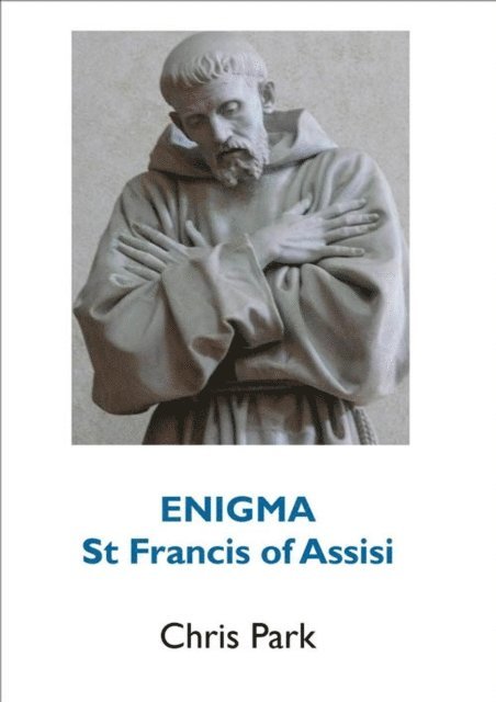 Chris Park - ENIGMA: St Francis of Assisi, E-bok