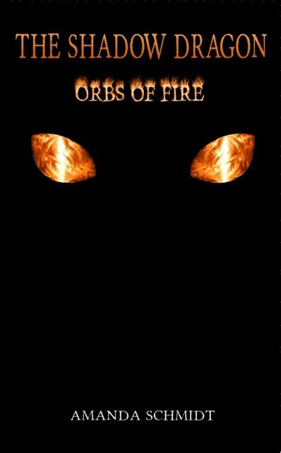 Amanda Schmidt - Shadow Dragon: Orbs of Fire, E-bok