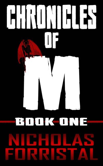 Nicholas Forristal - Chronicles of M (Book 1), E-bok
