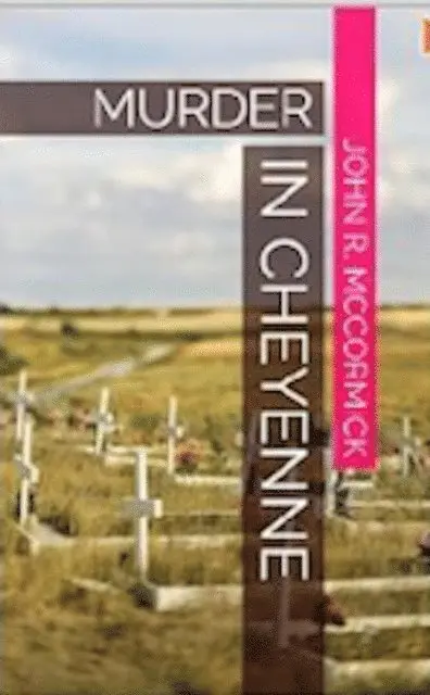 John R. McCormick - Murder In Cheyenne, E-bok. Tillgänglighet: Lägg i varukorg