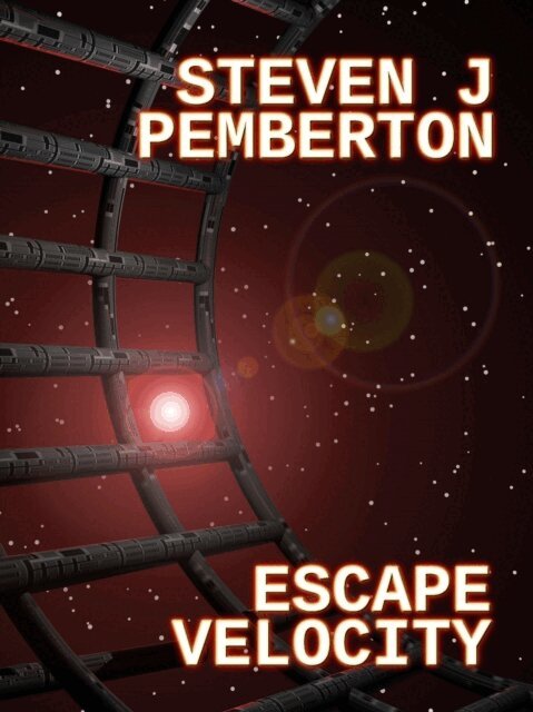 Steven J Pemberton - Escape Velocity, E-bok