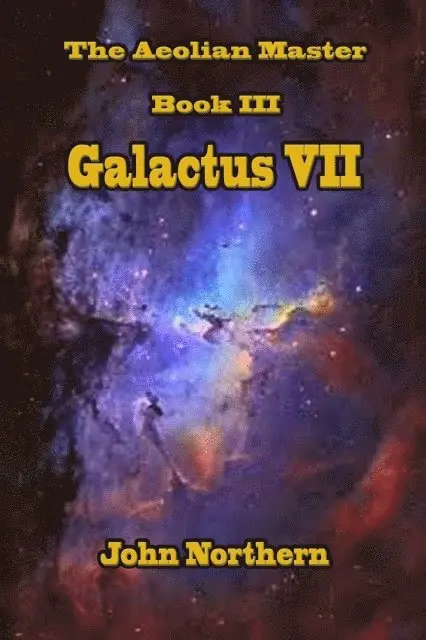 John Northern - Aeolian Master - Book Three - Galactus VII, E-bok. Tillgänglighet: Lägg i varukorg