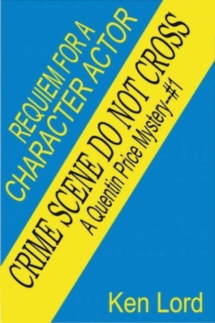 Ken Lord - Requiem for a Character Actor, E-bok