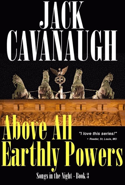 Jack Cavanaugh - Above All Earthly Powers, E-bok