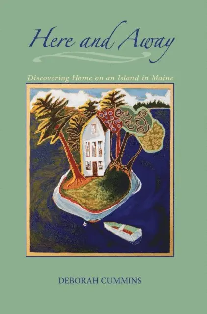 Deborah Cummins - Here and Away: Discovering Home on an Island in Maine, E-bok. Tillgänglighet: Lägg i varukorg